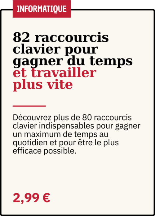 82 raccourcis clavier pour gagner du temps et travailler plus vite